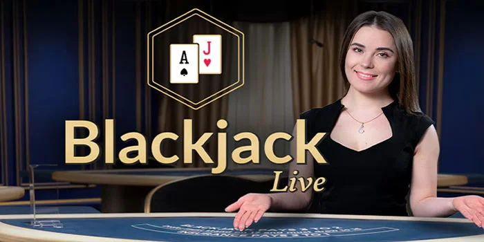 Live-Blackjack-Cara-Memaksimalkan-Kemenanagan-Casino-Online