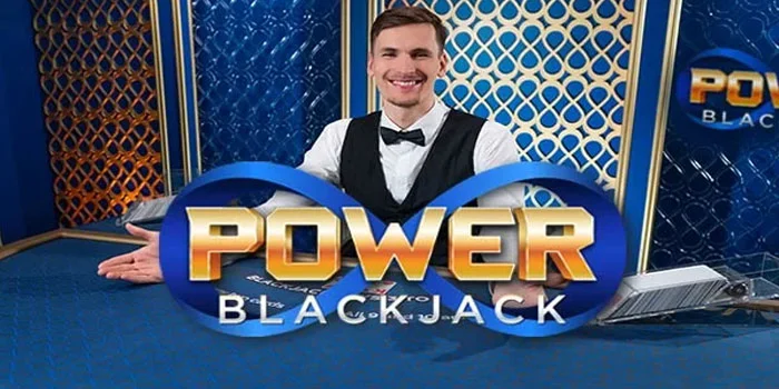 Live Power Blackjack – Rasakan Keseruan Permainan Casino Online Terpopuler