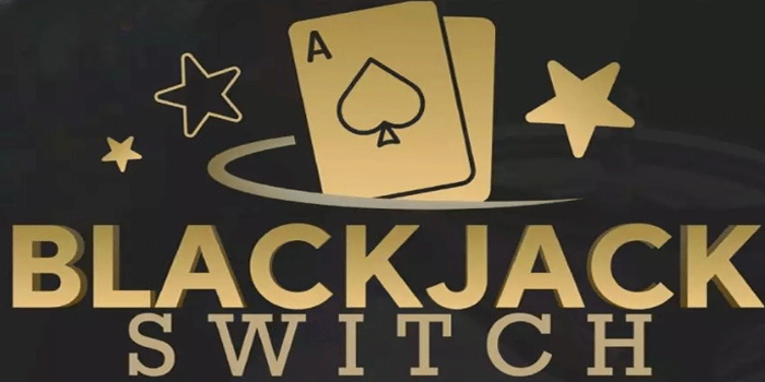 Cara Dan Trik Menang Casino Blackjack Switch di Situs Atas4d
