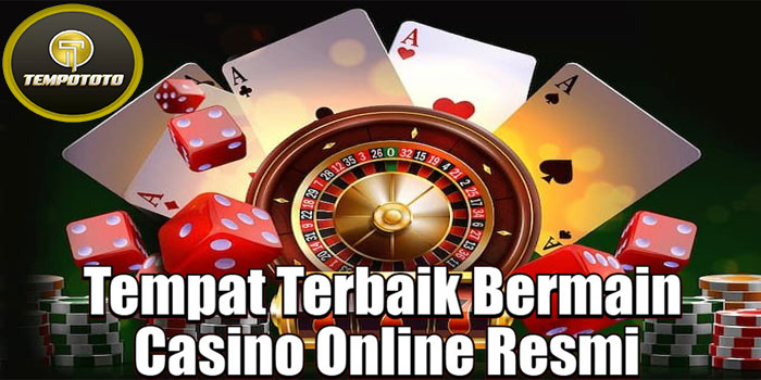 TEMPOTOTO - Tempat Terbaik Bermain Casino Online Resmi